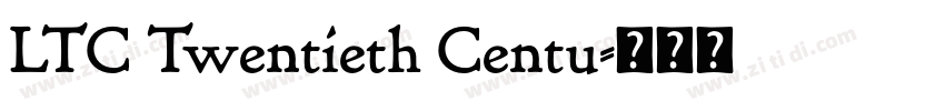 LTC Twentieth Centu字体转换 LTC Twentieth Centu字体转换